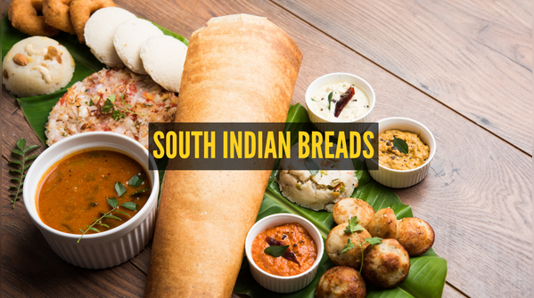 What makes South Indian breads special?