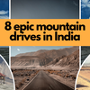 Article image for: 8 epic mountain drives in India perfect for summer travel
