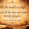 Article image for: “All the world’s a stage, / And all the men and women merely players” (Act II, Scene VII, Jaques)