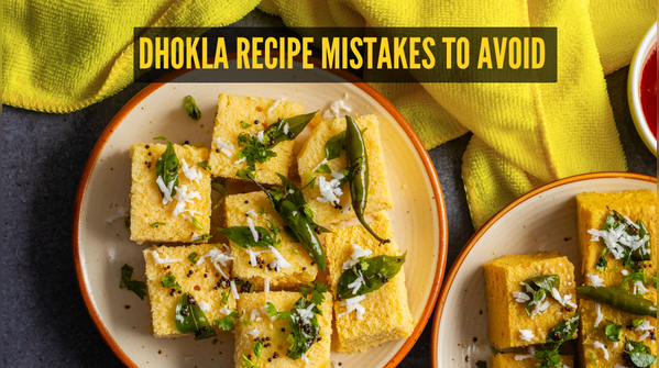 How to make soft and fluffy dhokla