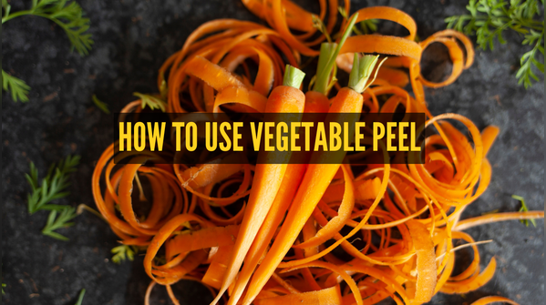 Tips to use vegetable peel in daily cooking