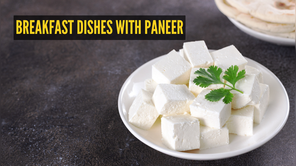 Easy paneer dishes for breakfast