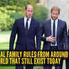Weird royal family rules from around the world that still exist today