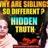 Article image for: Why Are Siblings So Different Even in the Same Family? Truth of Karma| Ft. Nityanand Charan Das
