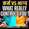 Article image for: Karma vs Destiny : Is Your Life Pre-Written ? The Ultimate Truth Revealed | Ft. Maneeza Ahuja