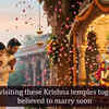 Article image for: Couples visiting these Krishna temples together are believed to marry soon