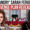 Article image for: Sarah Ferguson 'Done Keeping Secrets'? Insider Reveals Her Revenge Plan | WATCH
