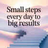 Article image for: Small steps every day lead to big <i class="tbold">result</i>s”