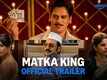 Matka King Trailer : Vijay Varma, Kritika Kamra and Sai Tamhankar Starrer Matka King Official Trailer