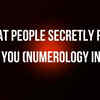 Article image for: What people secretly feel about you (<i class="tbold">numerology</i> insight)