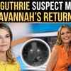 Article image for: Savannah Guthrie’s Return Could Spell Trouble For Nancy Guthrie Suspect: Ex-FBI Agent