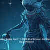 Article image for: Aquarius Horoscope Today, April 11, 2026:  Don’t invest, don’t lend, and don’t make big purchases