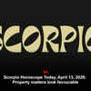Article image for: Scorpio Horoscope Today, April 13, 2026: Property matters look favourable