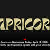 Article image for: Capricorn Horoscope Today, April 13, 2026: You really can hypnotize people with your voice today