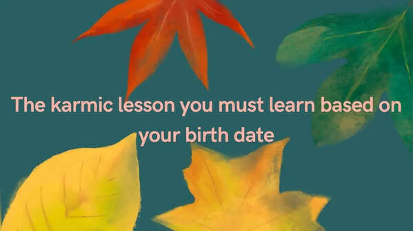 The karmic lesson you must learn based on your birth date