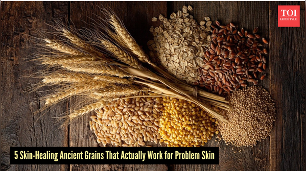 Ancient Super Grains That Can Transform Problem Skin from Within