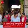 Article image for: <i class="tbold">pv sindhu</i> Offers Prayers at Tirumala’s Sri Venkateswara Temple