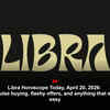Article image for: Libra Horoscope Today, April 20, 2026: Avoid impulse buying, flashy offers, and anything that sounds too easy