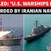 Article image for: 'About To Strike': How Iran Positioned Missiles At U.S. Warships During Islamabad Talks