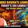 Article image for: Was Ravan’s Lanka really Sri Lanka, or is the 100 Yojanas truth different? | Ft. <i class="tbold">Bala</i> Sankurat