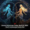 Article image for: Gemini Horoscope Today, April 22, 2026: Don’t overanalyse every line