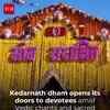Article image for: Kedarnath Temple opens doors to thousands of devotees