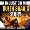 Article image for: Can You Attain <i class="tbold">Moksha</i> in 39 Minutes | What Does Bulleh Shah’s Story Reveal? | Ft. Premmayi Gurumaa