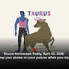 Article image for: Taurus Horoscope Today, April 25, 2026: Don’t dump your stress on your partner when you return home