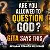 Article image for: Gita Was Never Meant to Be Followed but questioned ? | Ft. Acharya Pramod Krishnam