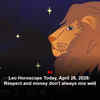 Article image for: Leo Horoscope Today, April 26, 2026: Respect and money don’t always mix well