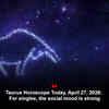 Article image for: Taurus Horoscope Today, April 27, 2026: For singles, the social mood is strong
