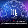 Article image for: Virgo Horoscope Today, April 27, 2026: Don’t mix romance with money arguments
