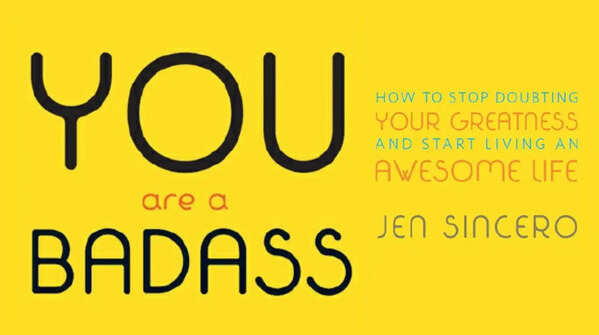 You Are a Badass – by Jen Sincero
