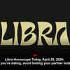 Article image for: Libra Horoscope Today, April 28, 2026: If you’re dating, avoid testing your partner today