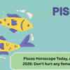 Article image for: Pisces Horoscope Today, April 29, 2026: Don’t hurt any female today