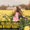 Article image for: 10 things you should walk away from— No regrets, no looking back