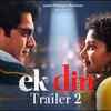Article image for: Ek Din - Official Trailer