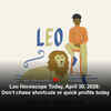 Article image for: Leo Horoscope Today, April 30, 2026: Don’t chase shortcuts or quick profits today