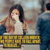 Article image for: Love quote of the day by Colleen Hoover: “Sometimes two people have to fall apart, to realize...”