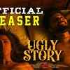 Article image for: Ugly Story - Official Teaser