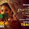 Article image for: Phool Pishi O Edward - Official Teaser