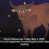 Article image for: Taurus Horoscope Today, May 4, 2026: Speculation is not supported, so avoid quick profit ideas and risky trading