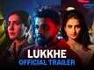 Lukkhe Trailer : Raashi Khanna, King, Palak Tiwari and Lakshvir Saran Starrer Lukkhe Official Trailer