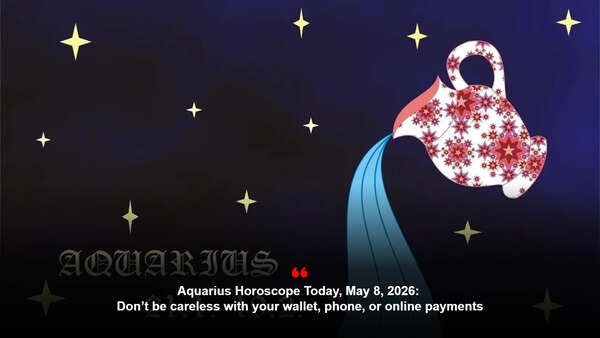 Article image for: Aquarius Horoscope Today, May 8, 2026: Don’t be careless with your wallet, phone, or online payments