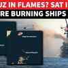 Article image for: ‘Burning Vessels, Drifting Fire’: Hormuz Shipping Lanes EXPLODE After Iran Hits American Warships