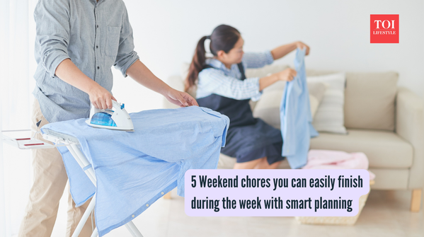 5 Weekend chores you can easily finish during the week with smart planning