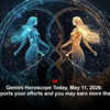 Article image for: Gemini Horoscope Today, May 11, 2026: Jupiter supports your efforts and you may earn more than expected