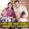 Article image for: 10 things to do with your parents before it’s too late — Moments you’ll never regret