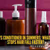 Article image for: <i class="tbold">hair</i> oil or <i class="tbold">hair</i> conditioner: What actually helps more with <i class="tbold">hair</i> fall in summers?