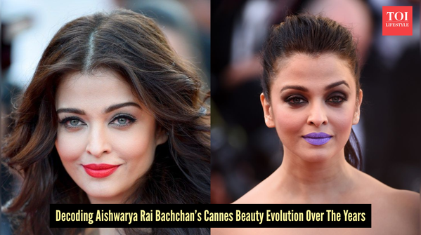 Aishwarya Rai Bachchan Cannes Beauty Evolution Explained